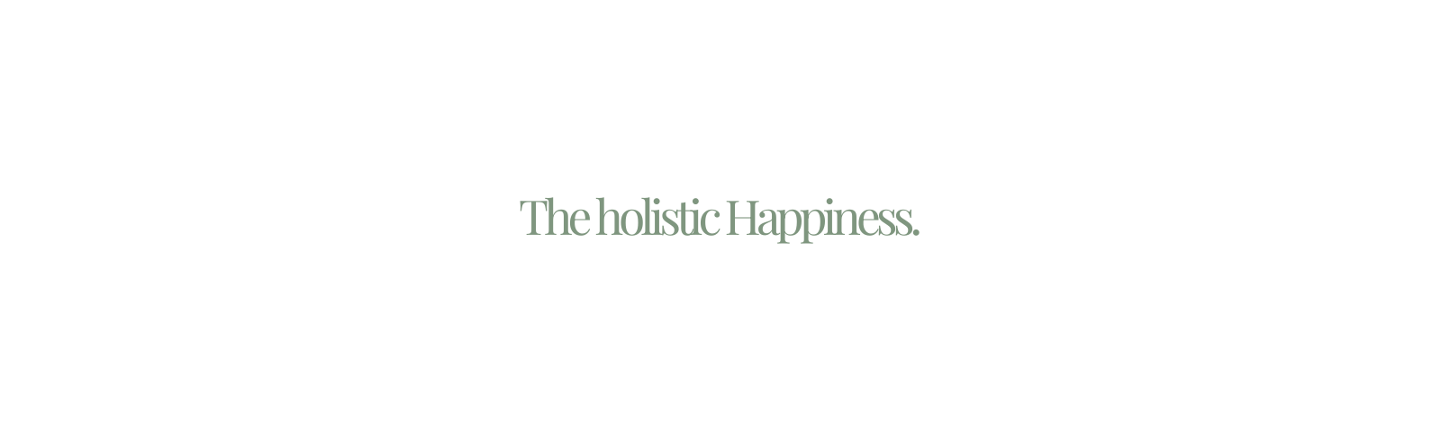 The holistic Happiness.